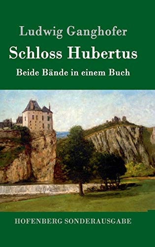 Schloss Hubertus: Beide Bände in einem Buch Schloss Hubertus: Beide Bände in einem Buch von Hofenberg
