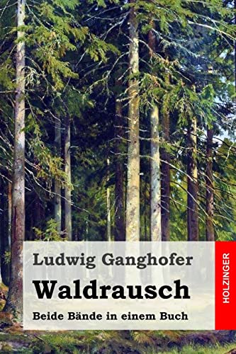 Waldrausch: Beide Bände in einem Buch von Createspace Independent Publishing Platform