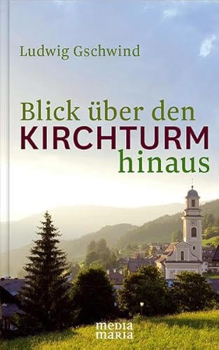 Blick über den Kirchturm hinaus