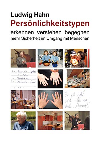 Persönlichkeitstypen: Erkennen verstehen begegnen - mehr Sicherheit im Umgang mit Menschen von Books on Demand GmbH
