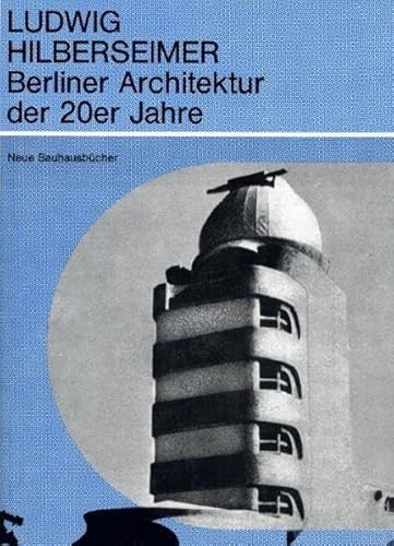 Berliner Architektur der 20er Jahre (Neue Bauhausbücher)