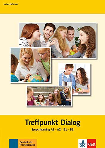 Treffpunkt Dialog: Sprechtraining A1, A2, B1, B2: Sprechtraining A1, A2, B1, B2. Buch (Berliner Platz NEU)