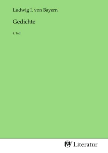 Gedichte: 4. Teil: 4. Teil.DE