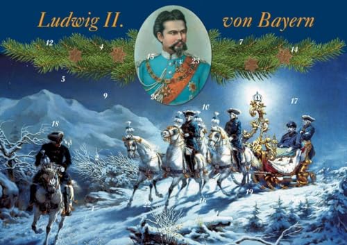 Mit König Ludwig II. durch den Advent: Historischer Weihnachtsschmuck und Zitate