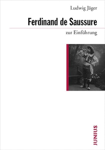 Ferdinand de Saussure zur Einführung von Junius Verlag GmbH