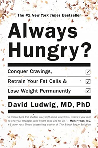 Always Hungry?: Conquer Cravings, Retrain Your Fat Cells, and Lose Weight Permanently von Grand Central Publishing