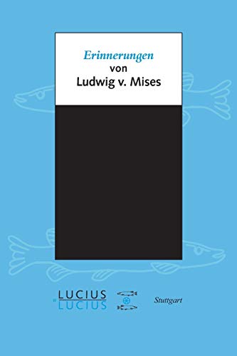 Erinnerungen: von Ludwig von Mises von De Gruyter Oldenbourg