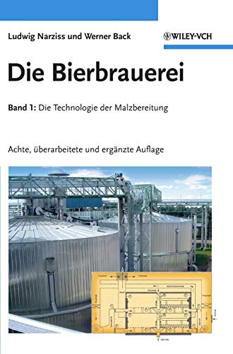 Die Bierbrauerei: Band 1: Die Technologie der Malzbereitung (Die Bierbrauerei, 1, Band 1) von Wiley
