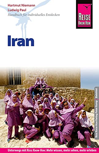 Reise Know-How Reiseführer Iran von Reise Know-How Rump GmbH