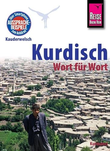 Reise Know-How Sprachführer Kurdisch - Wort für Wort: Kauderwelsch-Band 94