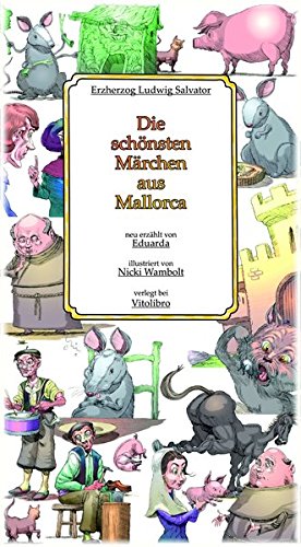 Die schönsten Märchen aus Mallorca: neu erzählt und illustriert von vitolibro Vito von Eichborn