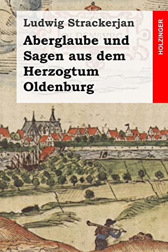 Aberglaube und Sagen aus dem Herzogtum Oldenburg
