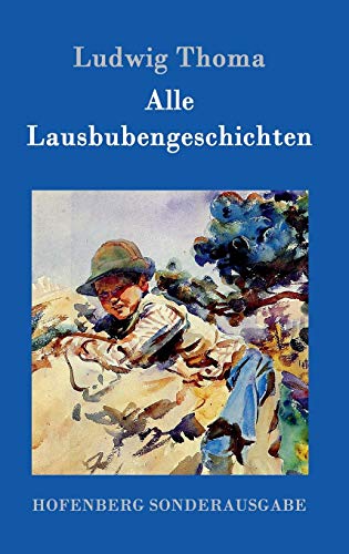 Alle Lausbubengeschichten von Hofenberg