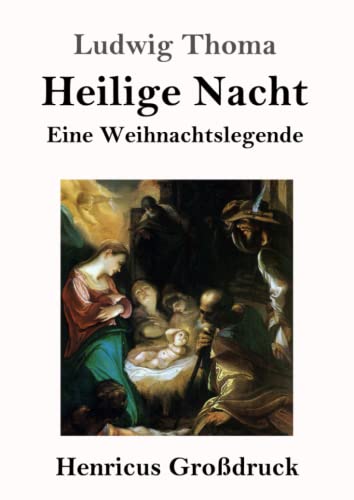 Heilige Nacht (Großdruck): Eine Weihnachtslegende von Henricus