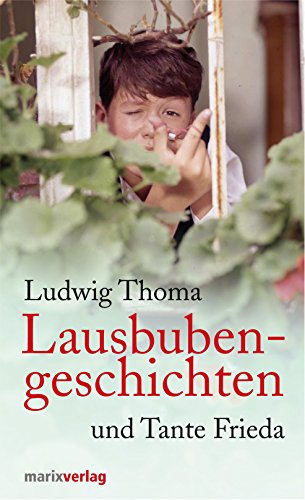 Lausbubengeschichten: und Tante Frieda von marixverlag