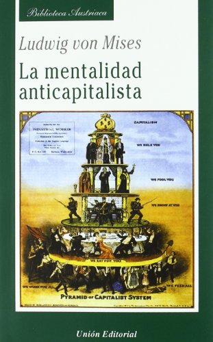 La mentalidad anticapitalista (Biblioteca Austriaca) von -99999