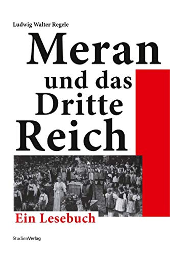 Meran im Dritten Reich. Ein Lesebuch