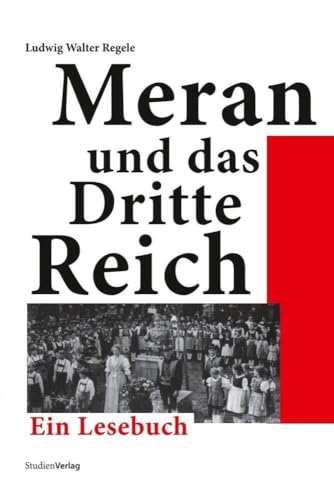 Meran im Dritten Reich. Ein Lesebuch