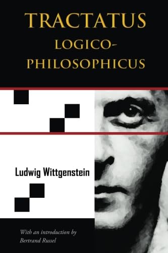 Tractatus Logico-Philosophicus (Chiron Academic Press - The Original Authoritative Edition) Tractatus Logico-Philosophicus (Chiron Academic Press - The Original Authoritative Edition)
