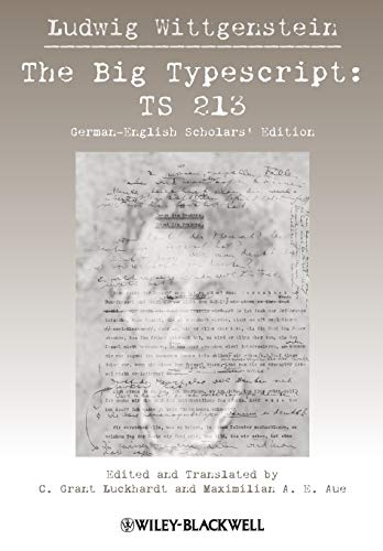 The Big Typescript: TS 213: German-English Scholars' Edition The Big Typescript: TS 213: German-English Scholars' Edition