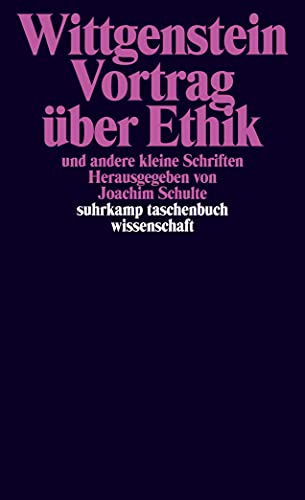 Suhrkamp Taschenbuch Wissenschaft, Nr. 770: Ludwig Wittgenstein Vortrag über Ethik und andere kleine Schriften von Suhrkamp Verlag AG