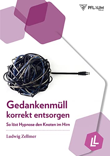 Gedankenmüll korrekt entsorgen. So löst Hypnose den Knoten im Hirn. Von Raucherentwöhnung bis Leistungssteigerung: Hypnosetherapie anwenden. Mit Übungen und Anleitung zur Selbsthypnose. Gedankenmüll korrekt entsorgen. So löst Hypnose den Knoten im Hirn. Von Raucherentwöhnung bis Leistungssteigerung: Hypnosetherapie anwenden. Mit Übungen und Anleitung zur Selbsthypnose.