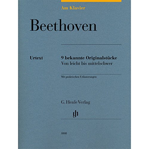 Am Klavier - Beethoven: 9 bekannte Originalstücke von leicht bis mittelschwer: Instrumentation: Piano solo (G. Henle Urtext-Ausgabe)