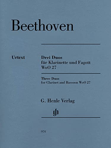 Drei Duos für Klarinette und Fagott WoO 27: Besetzung: Kammermusik mit Blasinstrumenten (G. Henle Urtext-Ausgabe) Drei Duos für Klarinette und Fagott WoO 27: Besetzung: Kammermusik mit Blasinstrumenten (G. Henle Urtext-Ausgabe)