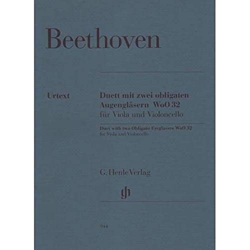 Duett mit zwei obligaten Augengläsern WoO 32 für Viola und Violoncello: Besetzung: Streichduos und -trios (G. Henle Urtext-Ausgabe) Duett mit zwei obligaten Augengläsern WoO 32 für Viola und Violoncello: Besetzung: Streichduos und -trios (G. Henle Urtext-Ausgabe)