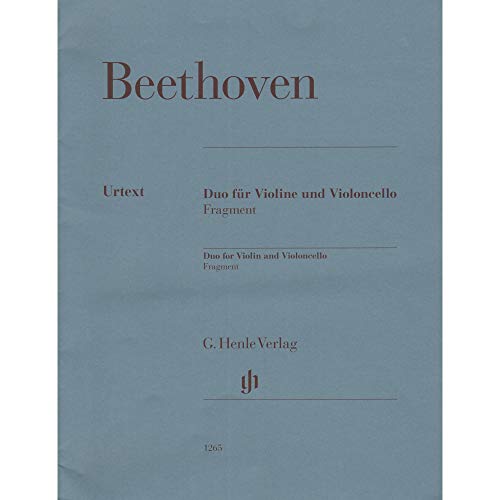 Duo für Violine und Violoncello Fragment: Besetzung: Streichduos und -trios (G. Henle Urtext-Ausgabe)