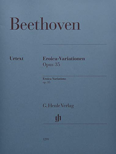 Eroica-Variationen op. 35; Klavier zu zwei Händen: Einzelausgabe aus HN 1269; Klavier zu zwei Händen: Instrumentation: Piano solo (G. Henle Urtext-Ausgabe)