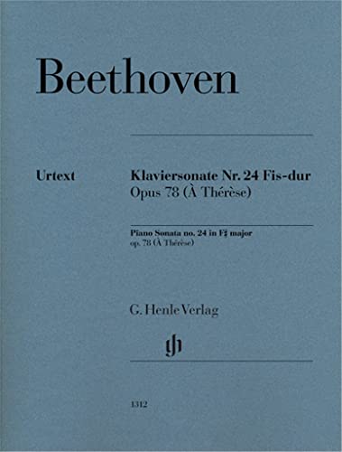 Klaviersonate Nr. 24 Fis-dur op. 78 (À Thérèse): Besetzung: Klavier zu zwei Händen (G. Henle Urtext-Ausgabe) von G. Henle Verlag