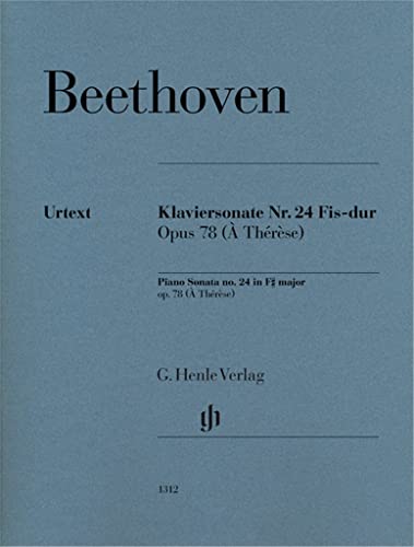 Klaviersonate Nr. 24 Fis-dur op. 78 (À Thérèse): Besetzung: Klavier zu zwei Händen (G. Henle Urtext-Ausgabe)