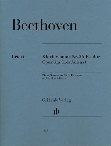 Klaviersonate Nr. 26 Es-dur op. 81a (Les Adieux). Revidierte Ausgabe von HN 723: Besetzung: Klavier zu zwei Händen (G. Henle Urtext-Ausgabe)