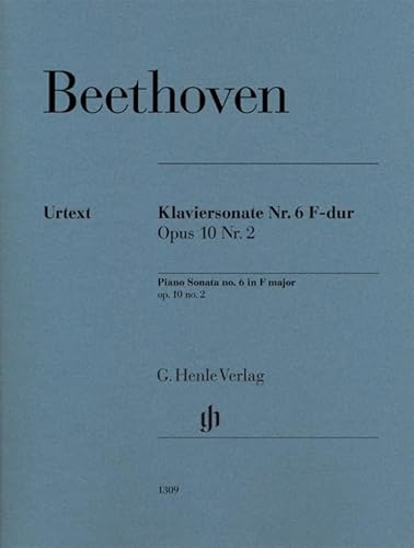 Klaviersonate Nr. 6 F-dur op. 10 Nr. 2: Besetzung: Klavier zu zwei Händen (G. Henle Urtext-Ausgabe) Klaviersonate Nr. 6 F-dur op. 10 Nr. 2: Besetzung: Klavier zu zwei Händen (G. Henle Urtext-Ausgabe)