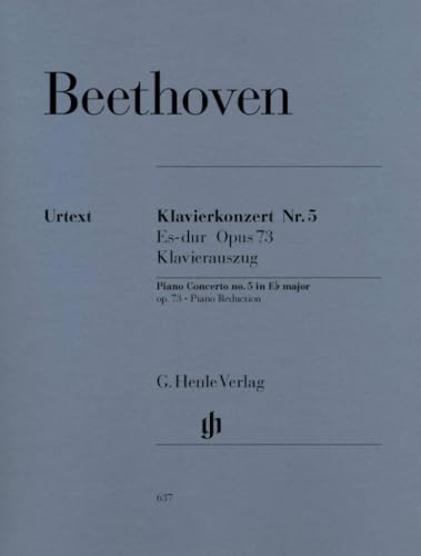 Konzert für Klavier und Orchester Nr. 5 Es-dur op. 73; Klavierauszug: Besetzung: Zwei Klaviere zu vier Händen (G. Henle Urtext-Ausgabe) Konzert für Klavier und Orchester Nr. 5 Es-dur op. 73; Klavierauszug: Besetzung: Zwei Klaviere zu vier Händen (G. Henle Urtext-Ausgabe)
