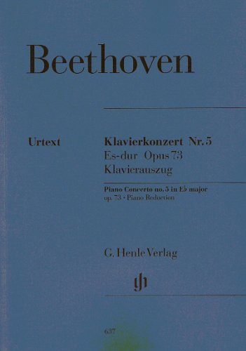 Konzert für Klavier und Orchester Nr. 5 Es-dur op. 73; Klavierauszug: Besetzung: Zwei Klaviere zu vier Händen (G. Henle Urtext-Ausgabe)
