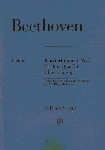 Konzert für Klavier und Orchester Nr. 5 Es-dur op. 73; Klavierauszug: Besetzung: Zwei Klaviere zu vier Händen (G. Henle Urtext-Ausgabe) Konzert für Klavier und Orchester Nr. 5 Es-dur op. 73; Klavierauszug: Besetzung: Zwei Klaviere zu vier Händen (G. Henle Urtext-Ausgabe)
