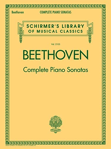 Ludwig Van Beethoven: Complete Piano Sonatas: Noten, Sammelband für Klavier (Schirmers Library of Musical C): Schirmer Library of Classics Volume 2103