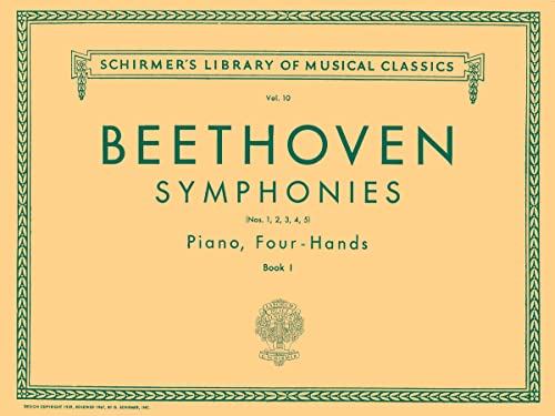Ludwig Von Beethoven Symphonies (Schirmer's Library of Musical Classics): Schirmer Library of Classics Volume 10 Piano Duet von G. Schirmer