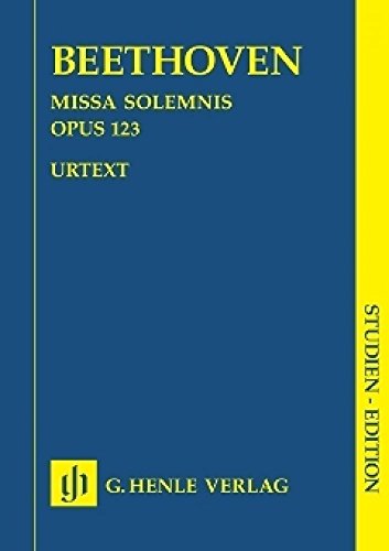 Missa Solemnis d-Dur Op 123. Gemischter Chor, Orchester; Studien-Edition: Besetzung: Vokalwerke mit Orchester (Studien-Editionen: Studienpartituren) Missa Solemnis d-Dur Op 123. Gemischter Chor, Orchester; Studien-Edition: Besetzung: Vokalwerke mit Orchester (Studien-Editionen: Studienpartituren)