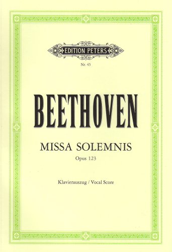 Missa solemnis D-Dur op. 123: für 4 Solostimmen, Chor und Orchester / Klavierauszug
