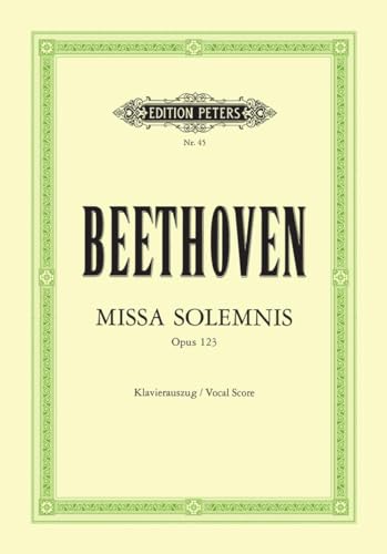 Missa solemnis D-Dur op. 123: für 4 Solostimmen, Chor und Orchester / Klavierauszug