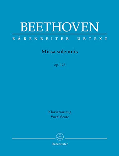 Missa solemnis op. 123. Klavierauszug vokal, Urtextausgabe. BÄRENREITER URTEXT von Bärenreiter-Verlag