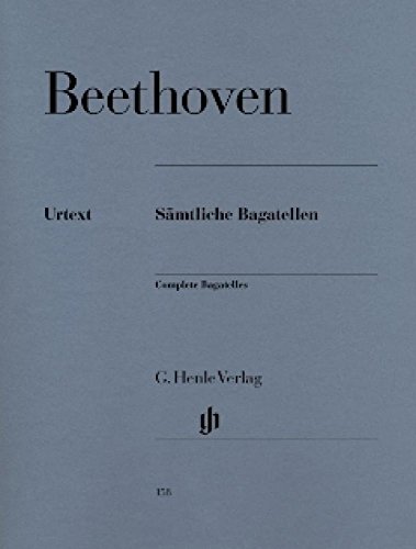 Sämtliche Bagatellen. Klavier: Besetzung: Klavier zu zwei Händen (G. Henle Urtext-Ausgabe) von Henle, G. Verlag