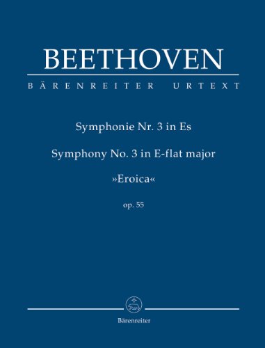 Sinfonie Nr. 3 Es-Dur op. 55 »Eroica«. Symphony No. 3 in E-flat major "Eroica" op. 55. Studienpartitur, Urtextausgabe