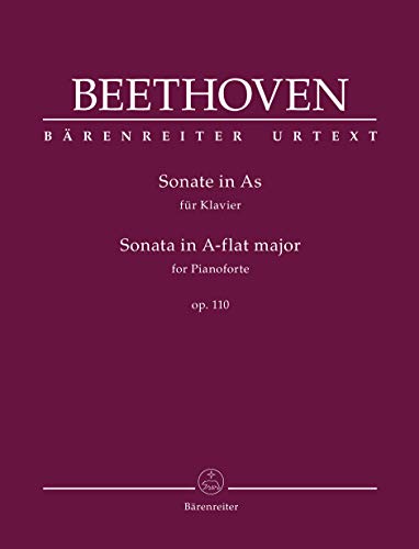 Sonate für Klavier As-Dur op. 110. Spielpartitur, Urtextausgabe. BÄRENREITER URTEXT Sonate für Klavier As-Dur op. 110. Spielpartitur, Urtextausgabe. BÄRENREITER URTEXT