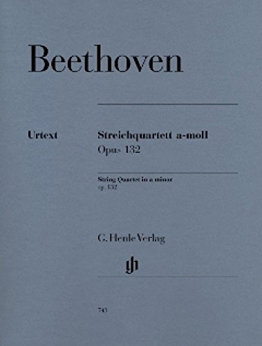 Streichquartett a-moll op. 132: Besetzung: Streichquartette (G. Henle Urtext-Ausgabe) von HENLE VERLAG