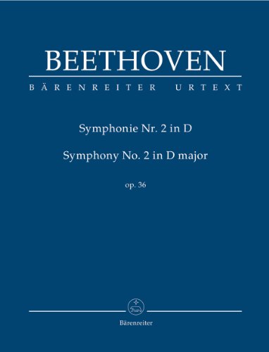 Symphonie Nr. 2 D-Dur op. 36. Symphony No. 2 in D major op. 36. Studienpartitur, Urtextausgabe. BÄRENREITER URTEXT