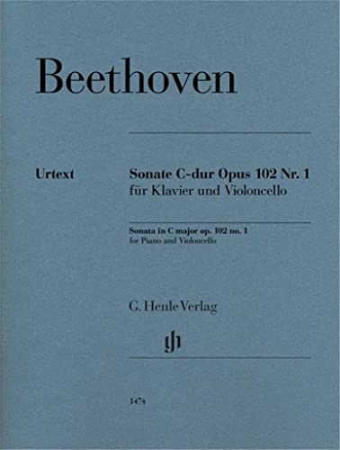 Violoncellosonate C-dur op. 102 Nr. 1: Besetzung: Violoncello und Klavier (G. Henle Urtext-Ausgabe)